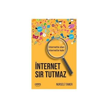 İnternet Sır Tutmaz - Nurseli Tamer