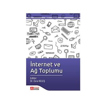 İnternet ve Ağ Toplumu - Dr. Esra Keleş