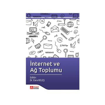 İnternet ve Ağ Toplumu - Dr. Esra Keleş
