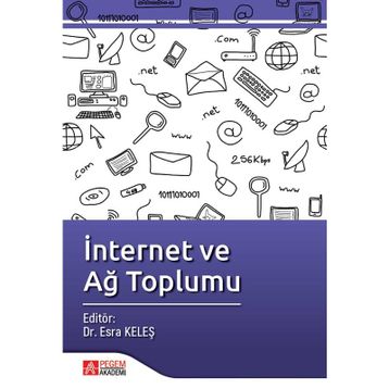 İnternet ve Ağ Toplumu - Dr. Esra Keleş