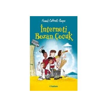 İnterneti Bozan Çocuk - Frank Cottrell - Boyce