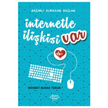 İnternetle İlişkisi Var - Mehmet Burak Torun