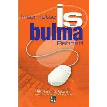 İNTERNETTE İŞ BULMA REHBERI - ARTEMIZ GÜLER