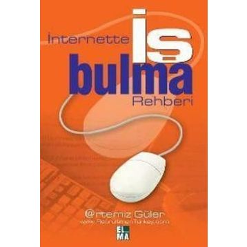 İNTERNETTE İŞ BULMA REHBERI - ARTEMIZ GÜLER