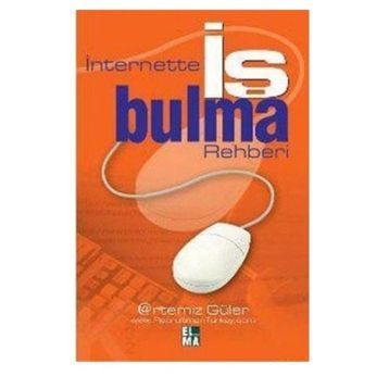 İNTERNETTE İŞ BULMA REHBERI - ARTEMIZ GÜLER