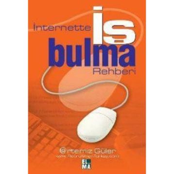 İNTERNETTE İŞ BULMA REHBERI - ARTEMIZ GÜLER