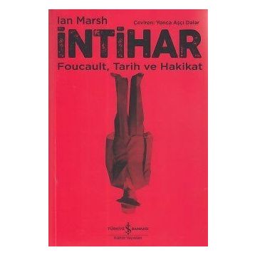 İntihar: Foucault, Tarih ve Hakikat - Ian Marsch