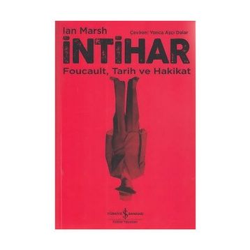 İntihar: Foucault, Tarih ve Hakikat - Ian Marsch