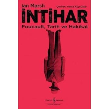 İntihar: Foucault, Tarih ve Hakikat - Ian Marsch
