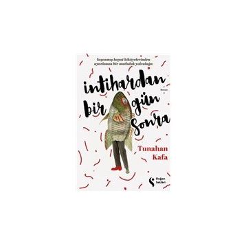 İntihardan Bir Gün Sonra - Tunahan Kafa