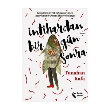 İntihardan Bir Gün Sonra - Tunahan Kafa