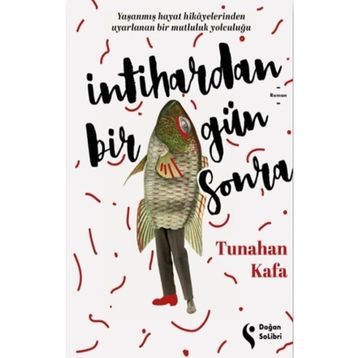 İntihardan Bir Gün Sonra - Tunahan Kafa