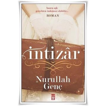 İntizar - Nurullah Genç