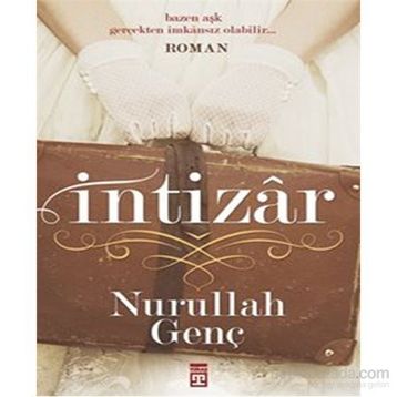 İntizar - Nurullah Genç