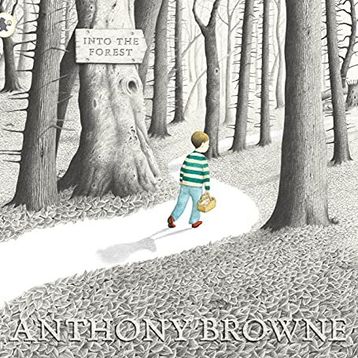 Into the Forest Anthony Browne