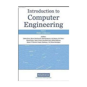 Introduction to Computer Engineering - Ali Okatan Ali Yazıcı Murat Ertan