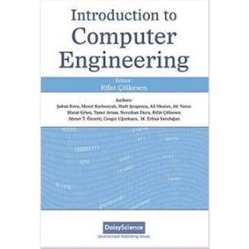 Introduction to Computer Engineering - Ali Okatan Ali Yazıcı Murat Ertan