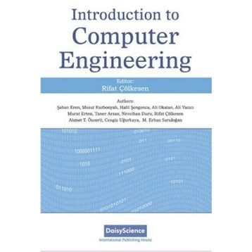 Introduction to Computer Engineering - Ali Okatan Ali Yazıcı Murat Ertan