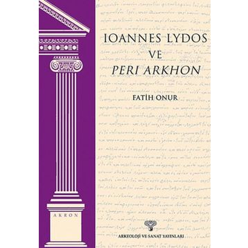 Ioannes Lydos ve Peri Arkhon - Fatih Onur