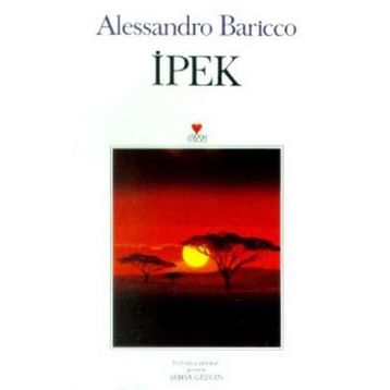 İPEK - ALESSANDRO BARICCO