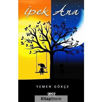 İpek Ana - Yemen Gökçe