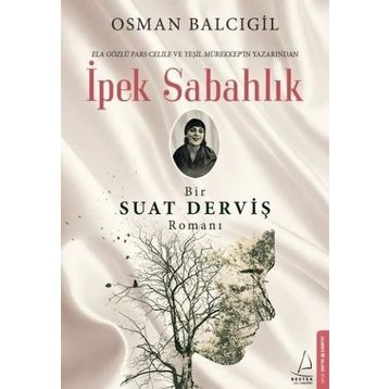 İpek Sabahlık Bir Suat Derviş - Osman Balcıgil
