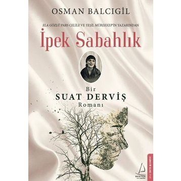 İpek Sabahlık Bir Suat Derviş - Osman Balcıgil