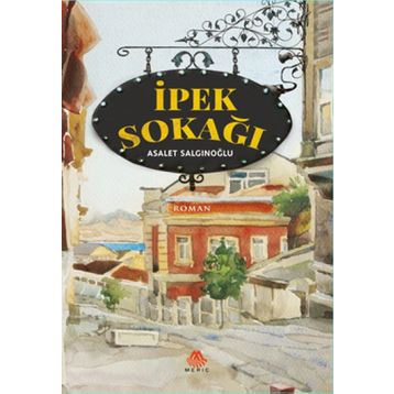 İpek Sokağı - Asalet Salgınoğlu