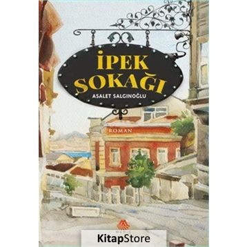 İpek Sokağı - Asalet Salgınoğlu