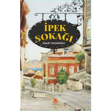 İpek Sokağı - Asalet Salgınoğlu