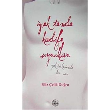 İPEK TENDE KADIFE SIYRIKLAR - GENEL