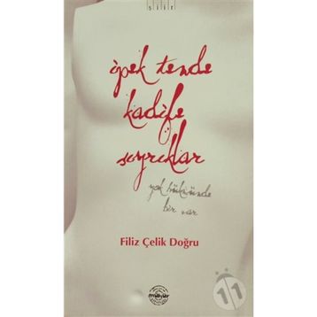 İPEK TENDE KADIFE SIYRIKLAR - GENEL