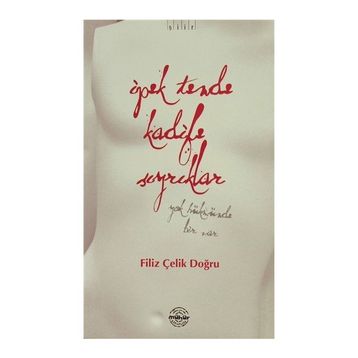 İPEK TENDE KADIFE SIYRIKLAR - GENEL