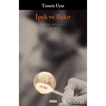 İPEK VE BAKIR - TOMRIS UYAR