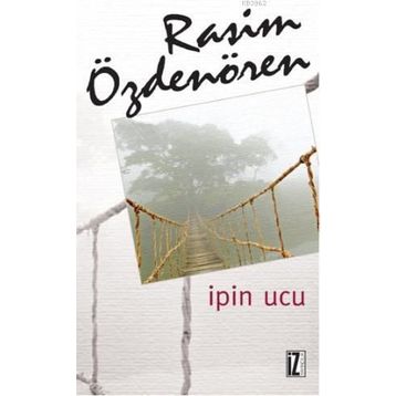 İpin Ucu - Rasim Özdenören