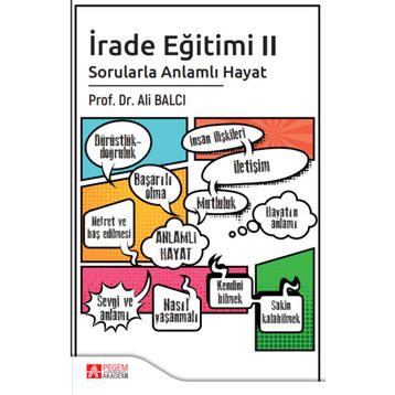 İrade Eğitimi 2 Sorularla Anlamlı Hayat - Ali Balcı