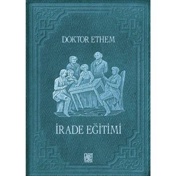 İrade Eğitimi Doktor Ethem