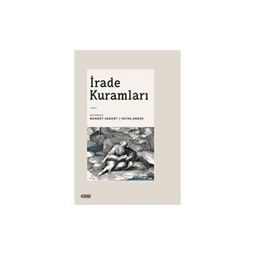 İrade Kuramları Çizgi Kitabevi Yayınları