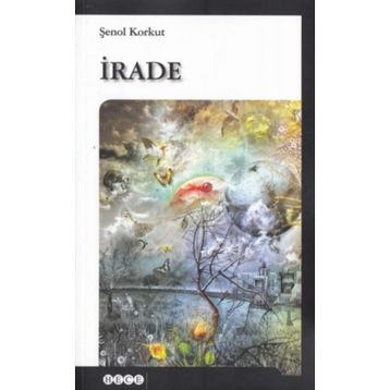 İrade - Şenol Korkut