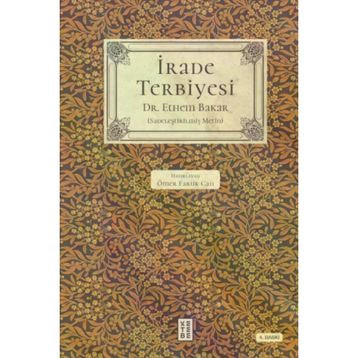 İrade Terbiyesi - Ethem Bakar