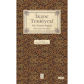 İrade Terbiyesi - Ethem Bakar