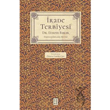 İrade Terbiyesi Ketebe Yayınları