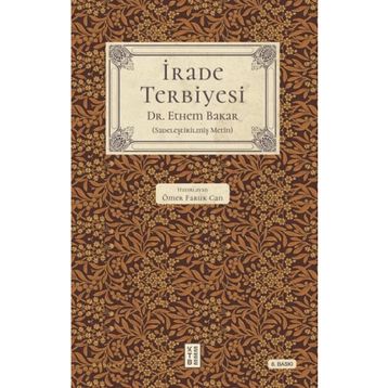 İrade Terbiyesi Ketebe Yayınları