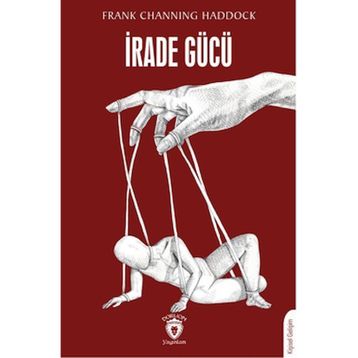İradenin Gücü - Frank Channing Haddock