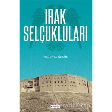 Irak Selçukluları- Ali Öngül