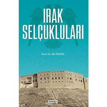 IRAK SELÇUKLULARI - HÜSEYIN KAYHAN