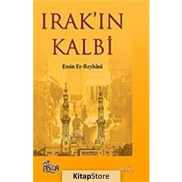 IRAK`IN KALBI - EMIN ER-REYHÂNI