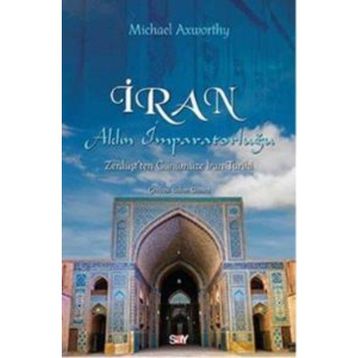 İran Aklın İmparatorluğu - Michael Axworthy