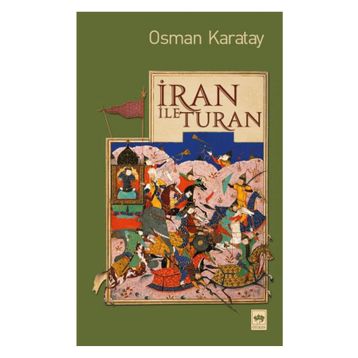 İRAN ILE TURAN - OSMAN KARATAY
