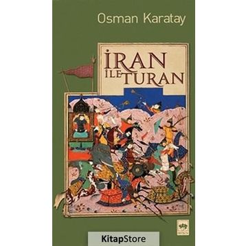 İRAN ILE TURAN - OSMAN KARATAY